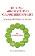 eBook: Du hast mindestens 12 Grundbedürfnisse