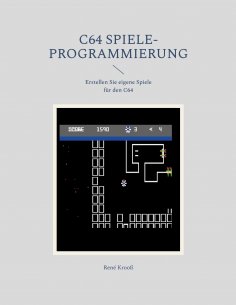 eBook: C64 Spiele-Programmierung