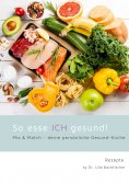 eBook: So esse ICH gesund! Mix & Match - deine persönliche Gesund-Küche