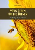 eBook: Mein Leben für die Bienen