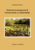 eBook: Glühwürmchengrund & Immenweide in Hakenfelde