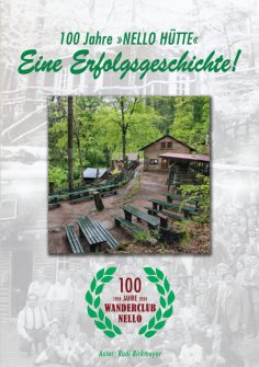 eBook: 100 Jahre "Nello Hütte" - Eine Erfolgsgeschichte