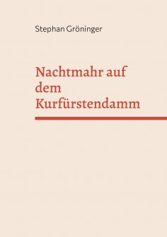 eBook: Nachtmahr auf dem Kurfürstendamm