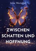 ebook: Zwischen Schatten und Hoffnung