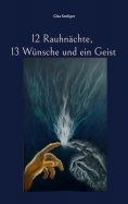 eBook: 12 Rauhnächte, 13 Wünsche und ein Geist