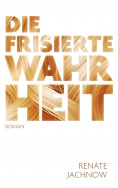 eBook: Die frisierte Wahrheit