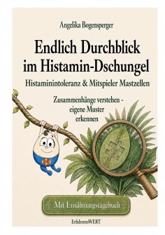 ebook: Endlich Durchblick im Histamin-Dschungel