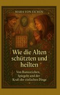 eBook: Wie die Alten schützten und heilten
