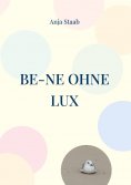 ebook: Be-Ne ohne Lux