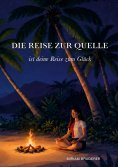 eBook: Die Reise zur Quelle