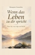eBook: Wenn das Leben zu dir spricht