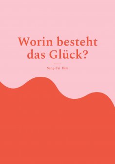 eBook: Worin besteht das Glück?