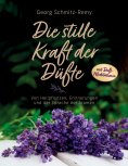 eBook: Die stille Kraft der Düfte