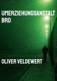eBook: Umerziehungsanstalt BRD