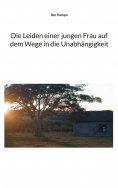 eBook: Die Leiden einer jungen Frau auf dem Wege in die Unabhängigkeit