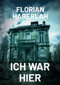 eBook: Ich war hier