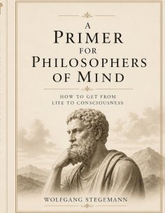 ebook: A Primer for Philosophers of Mind