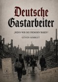 eBook: Deutsche Gastarbeiter