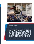 eBook: Münchhausen, meine Freunde in der Politik!