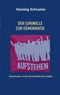 eBook: Der (Un)Wille zur Demokratie