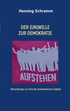 eBook: Der (Un)Wille zur Demokratie