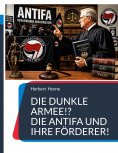 eBook: Die dunkle Armee!? Die Antifa und ihre Förderer!