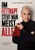 eBook: Im Fettnapf steht man meist allein