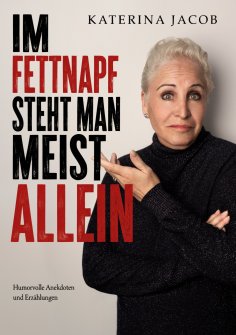 eBook: Im Fettnapf steht man meist allein