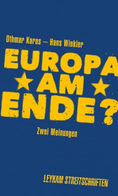 eBook: Europa am Ende? Zwei Meinungen