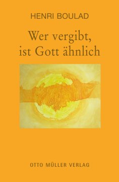 eBook: Wer vergibt, ist Gott ähnlich