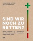 ebook: Sind wir noch zu retten?