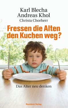eBook: Fressen die Alten den Kuchen weg?
