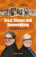 ebook: Sissi, Stones und Sonnenkönig