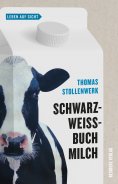 ebook: Schwarzweißbuch Milch