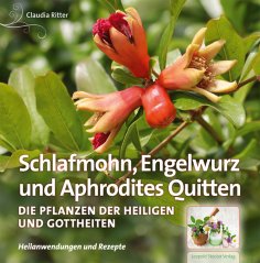 eBook: Schlafmohn, Engelwurz und Aphrodites Quitten