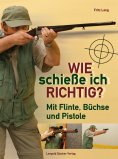 eBook: Wie schieße ich richtig?