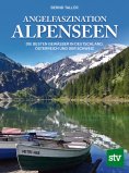 eBook: Angelfaszination Alpenseen