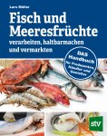 eBook: Fisch und Meeresfrüchte verarbeiten, haltbarmachen und vermarkten