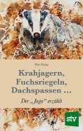 ebook: Krahjagern, Fuchsriegeln, Dachspassen …