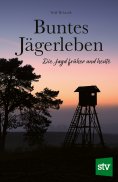 eBook: Buntes Jägerleben