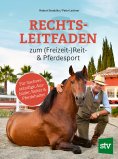 eBook: Rechtsleitfaden zum (Freizeit-)Reit- & Pferdesport