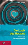 eBook: Die Logik des Herzens