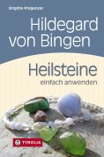 ebook: Hildegard von Bingen. Heilsteine einfach anwenden