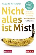 ebook: Nicht alles ist Mist!