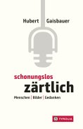 ebook: Schonungslos zärtlich
