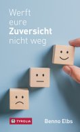 eBook: Werft eure Zuversicht nicht weg