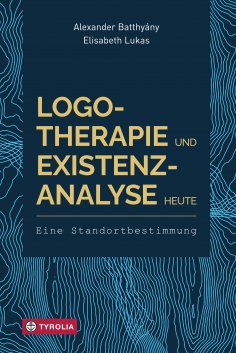 ebook: Logotherapie und Existenzanalyse heute