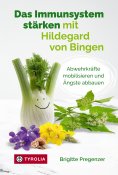 ebook: Das Immunsystem stärken mit Hildegard von Bingen