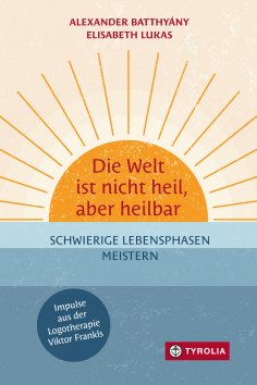 eBook: Die Welt ist nicht heil, aber heilbar