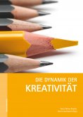 ebook: Die Dynamik der Kreativität